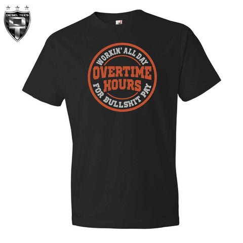Overtime Hours T Shirt
