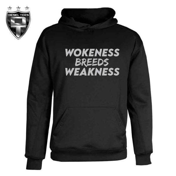 Wokeness Breeds Weakness Hoody