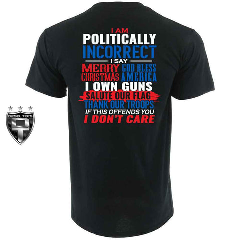 Politically Incorrect T Shirt