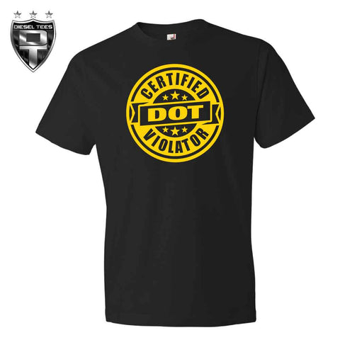 Certified DOT Violator T Shirt