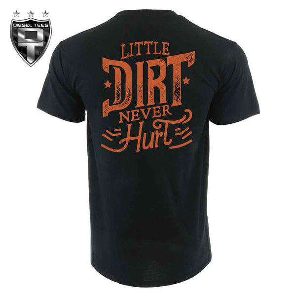 Little Dirt Never Hurt T Shirt