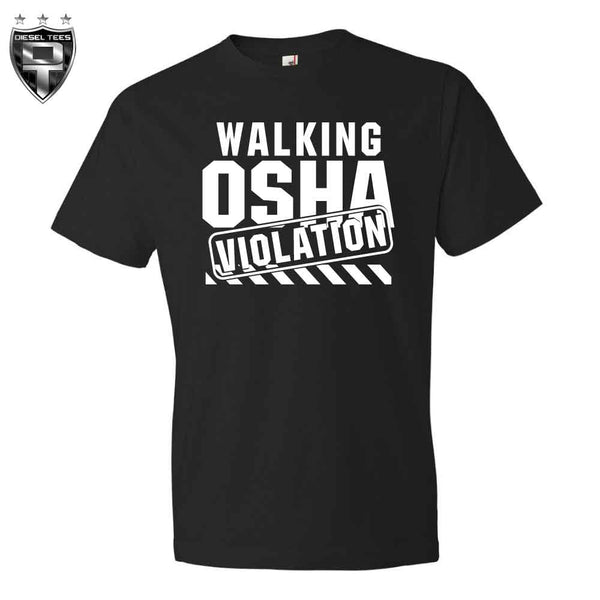"Walking OSHA Violation" T Shirt