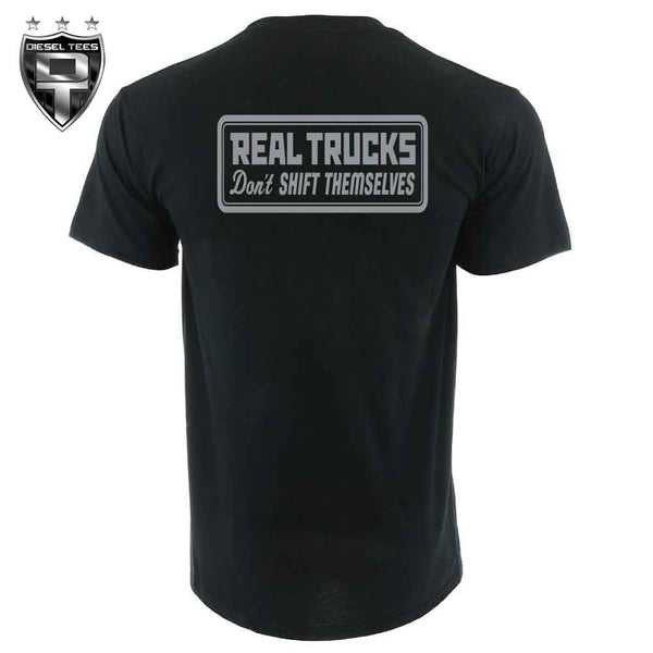 Real Trucks Don't Shift Themselves T Shirt