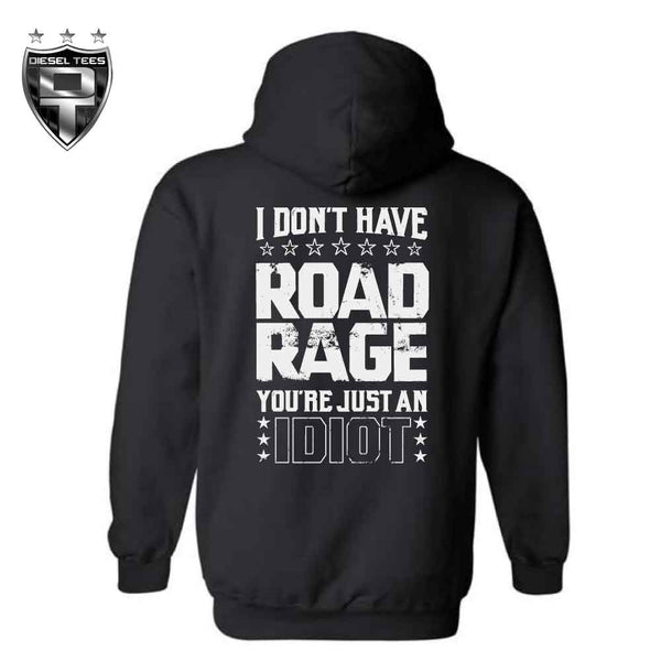 I Don't Have Road Rage Hooded Sweatshirt