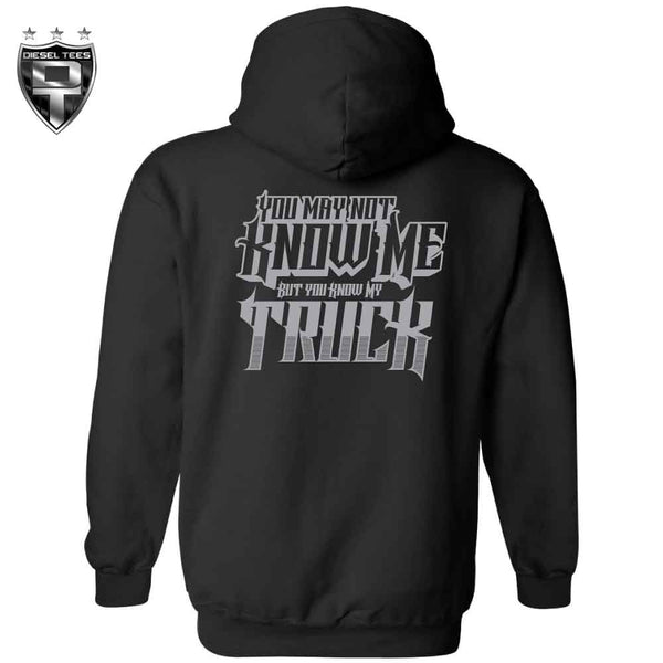 You Know My Truck... Hoody